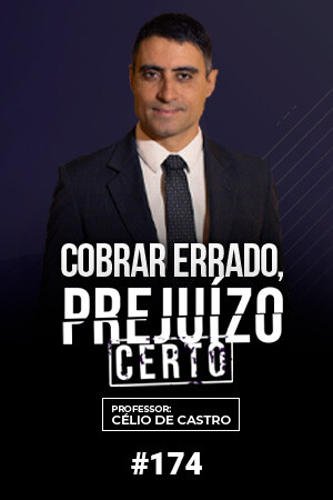 Cobrar Errado, Prejuízo Certo